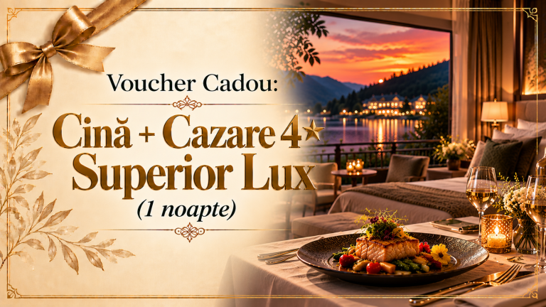Cină + Cazare 4* Superior Lux